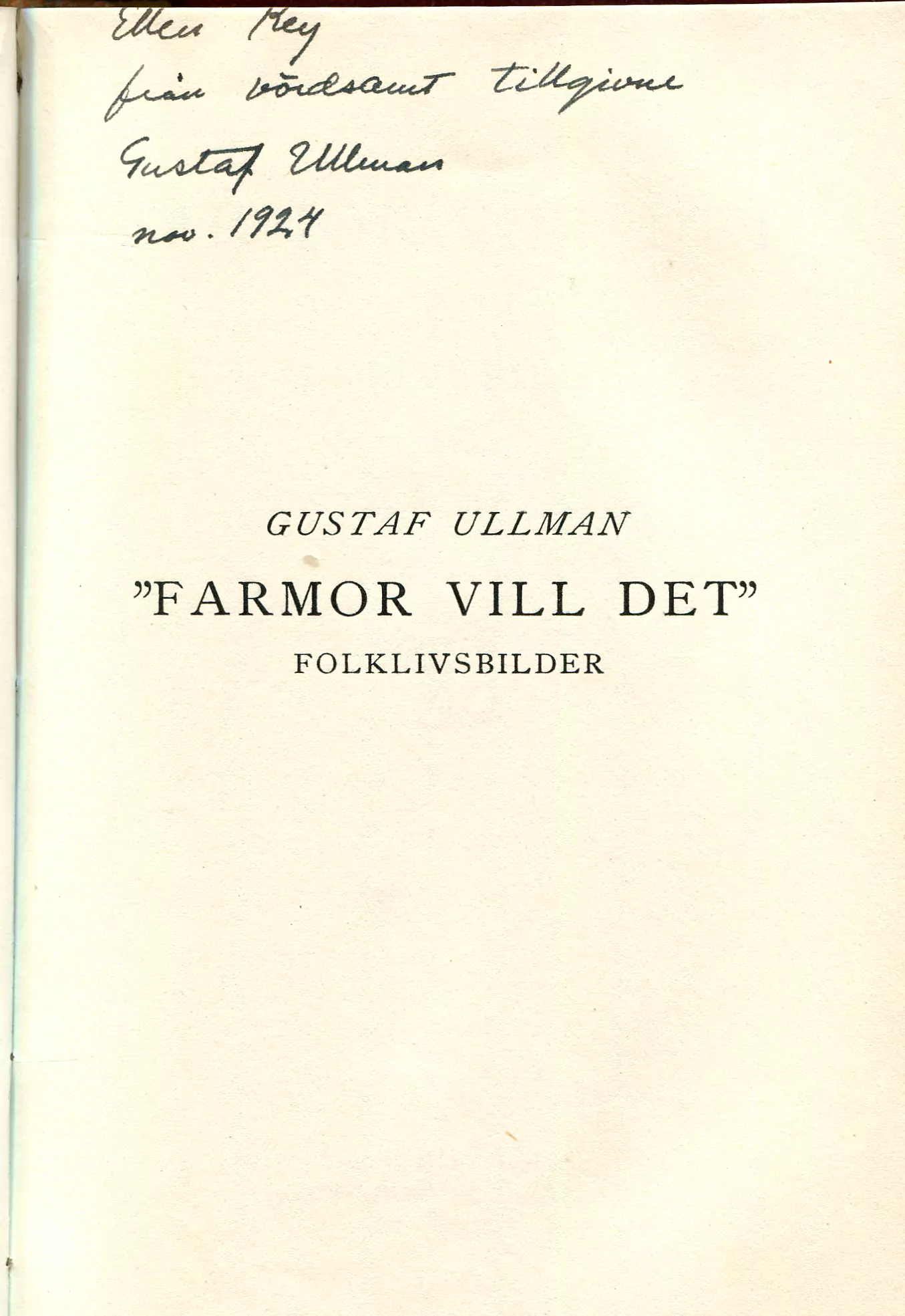 "Farmor vill det" , Stockholm 1924
