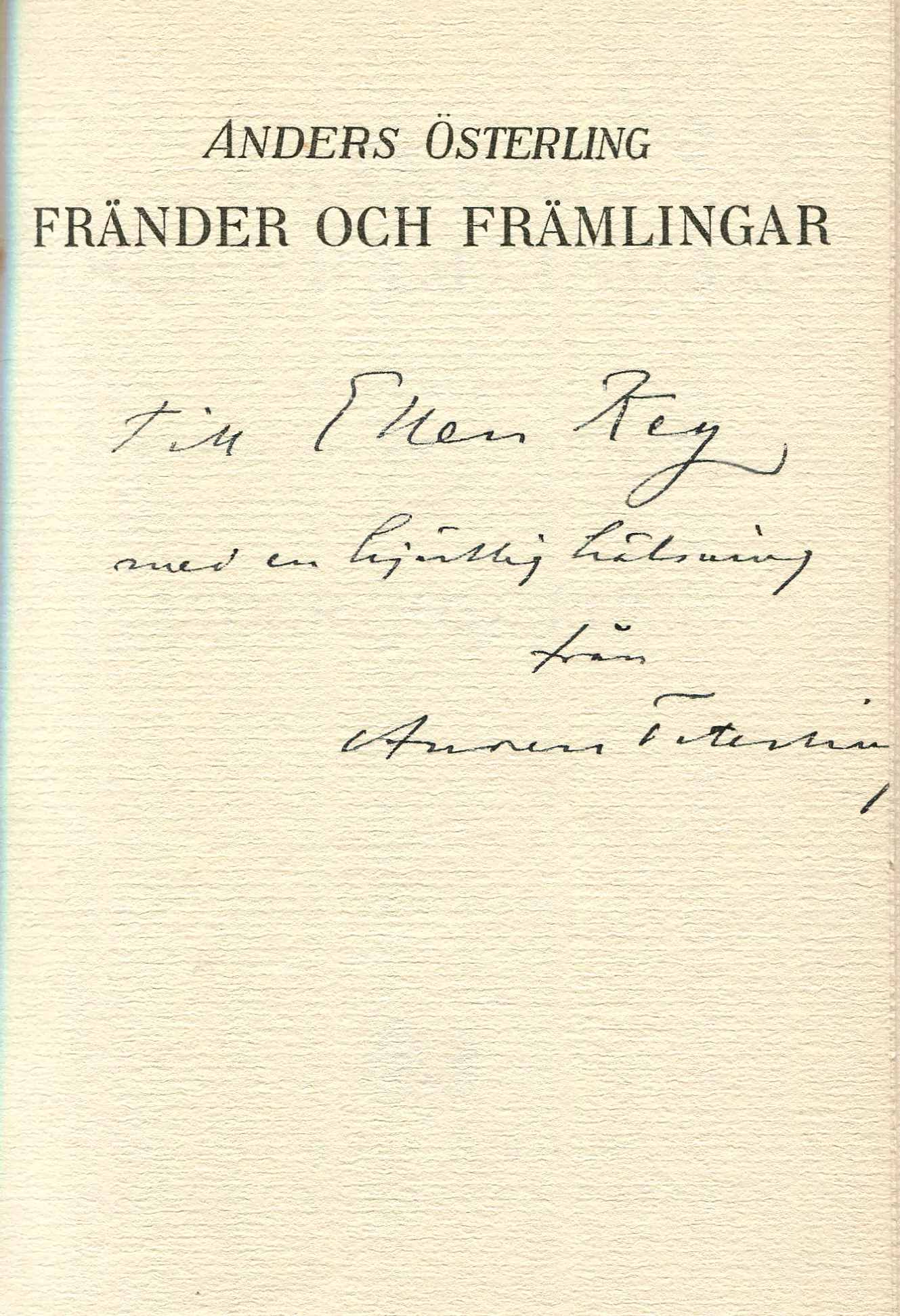 Fränder och främlingar Ny uppl. tillökad och genomsedd, Stockholm 1921